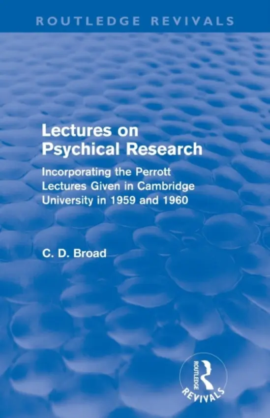 Lectures on Psychical Research (Routledge Revivals) - Broad, C. D.