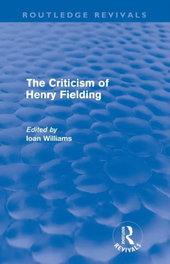 Criticism of Henry Fielding (Routledge Revivals) - Williams, Ioan