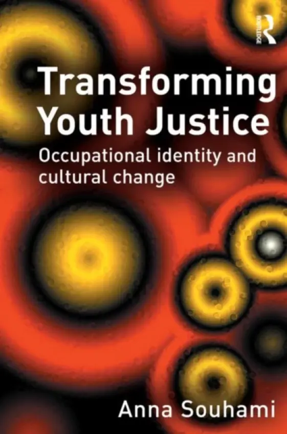 Transforming Youth Justice - Souhami, Anna