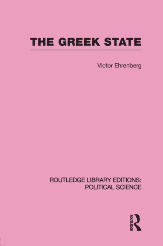 Greek State - Ehrenberg, Victor (Stirling University, UK)