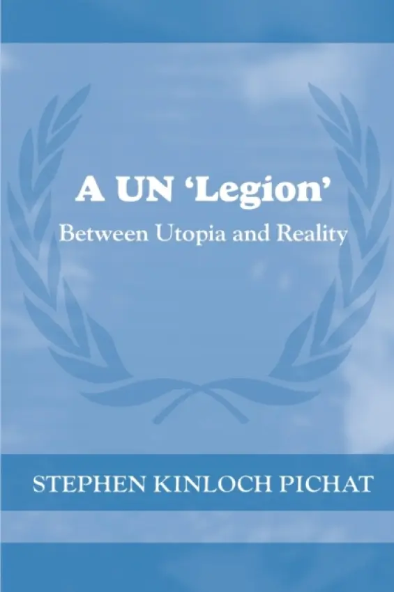 UN 'Legion' - Kinloch Pichat, Stephen