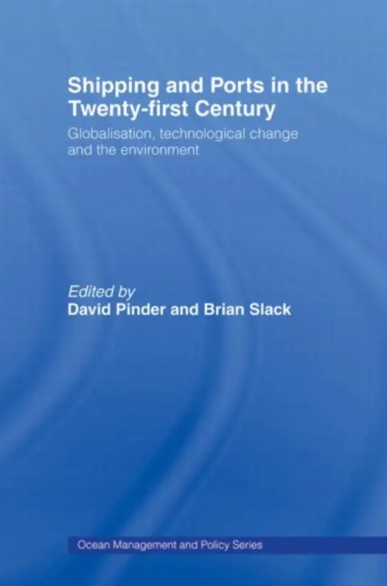 Shipping and Ports in the Twenty-first Century