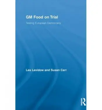 GM Food on Trial - Levidow, Les (The Open University, UK) a Carr, Susan (The Open University, UK)