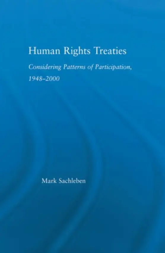Human Rights Treaties - Sachleben, Mark (Shippensburg University, USA)