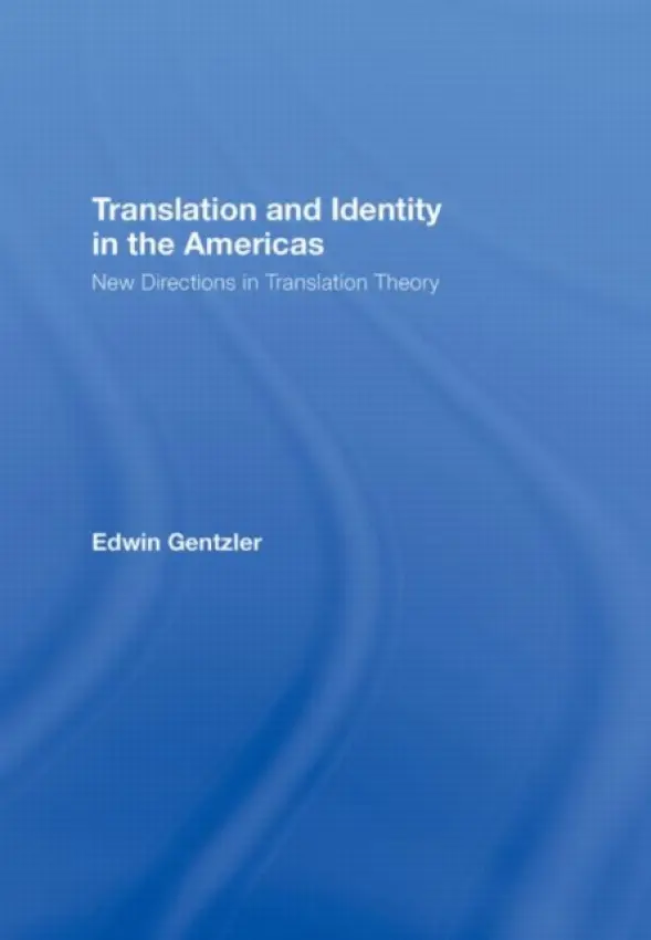 Translation and Identity in the Americas - Gentzler, Edwin