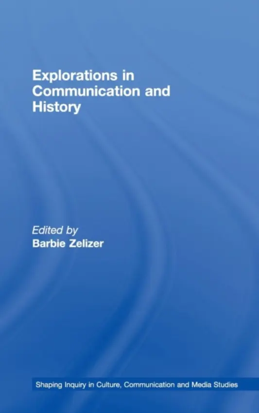 Explorations in Communication and History