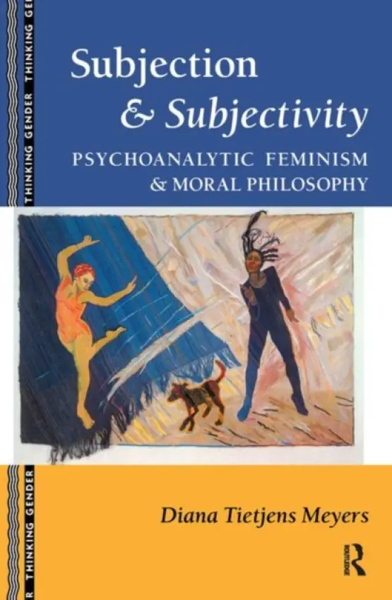 Subjection and Subjectivity - Meyers, Diana T.