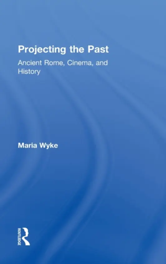 Projecting the Past - Wyke, Maria