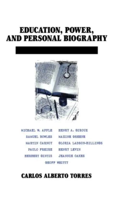 Education, Power, and Personal Biography - Torres Alberto, Carlos