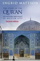 Story of the Qur'an - Mattson, Ingrid (Hartford Seminary)