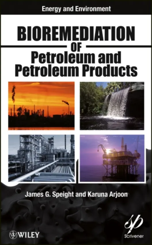 Bioremediation of Petroleum and Petroleum Products - Speight, James G. (CD-WINC, Laramie, Wyoming) a Arjoon, Karuna K.
