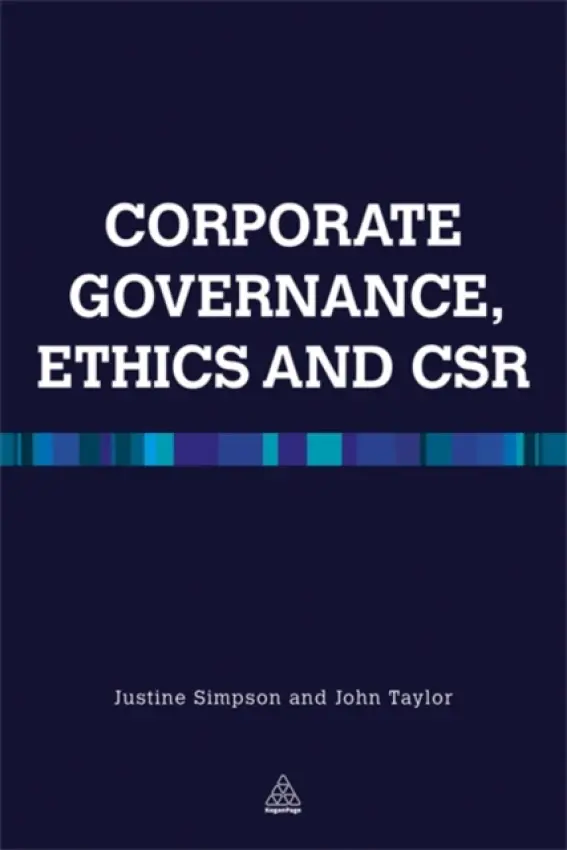 Corporate Governance Ethics and CSR - Simpson, Justine a Taylor, John R