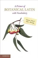 Primer of Botanical Latin with Vocabulary - Short, Emma a George, Alex (Murdoch University, Western Australia)