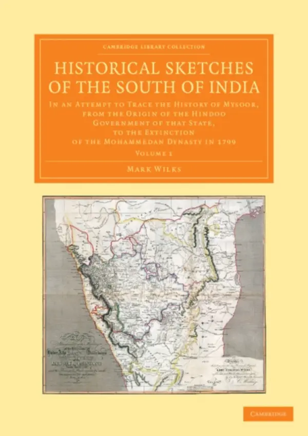 Historical Sketches of the South of India - Wilks, Mark