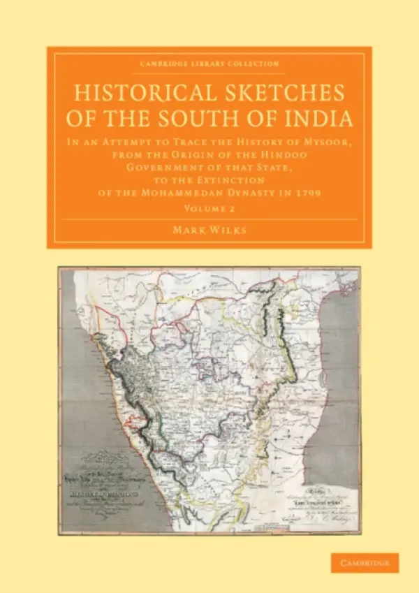 Historical Sketches of the South of India - Wilks, Mark