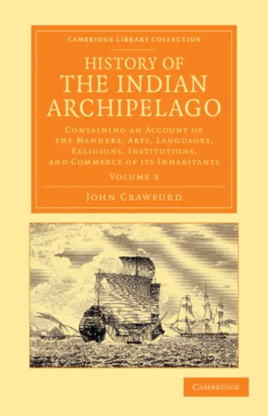 History of the Indian Archipelago - Crawfurd, John