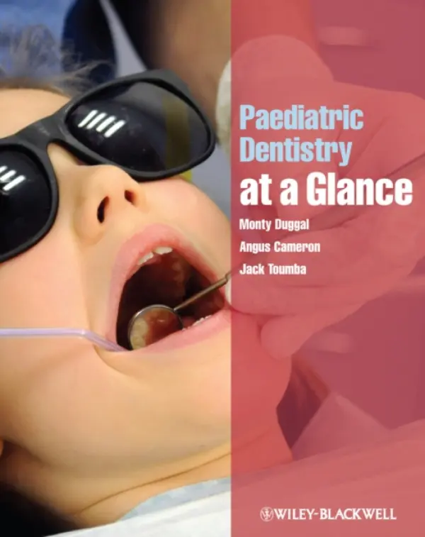 Paediatric Dentistry at a Glance - Duggal, Monty (Leeds Dental Institute) a Cameron, Angus (Clinical Associate Professor and Head of Paediatric Dentistry, University of Sydney) a Toumba, Jack