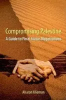 Compromising Palestine - Klieman, Aharon