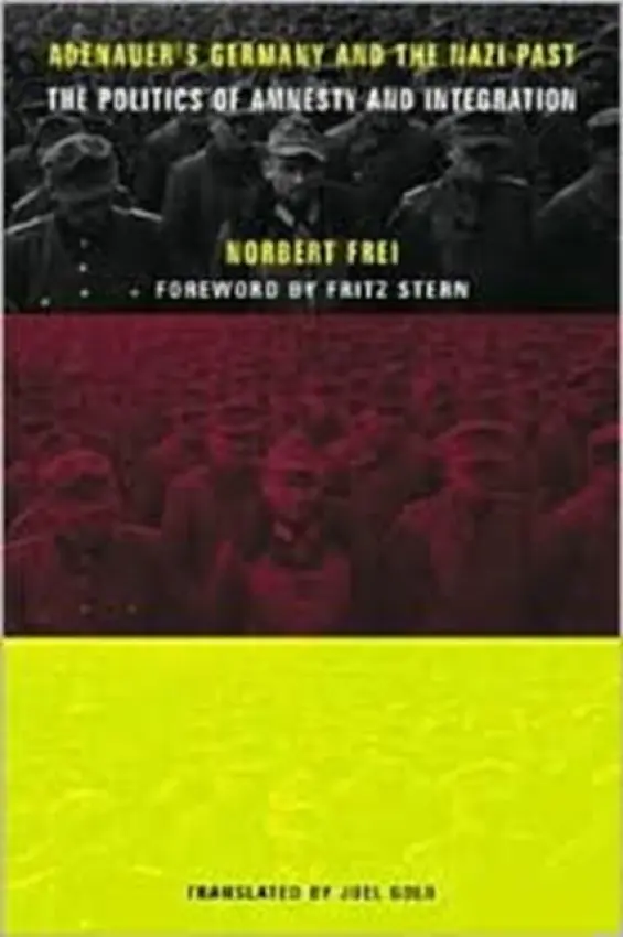 Adenauer's Germany and the Nazi Past - Frei, Norbert