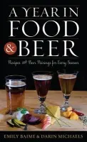 Year in Food and Beer - Baime, Emily a Michaels, Darin