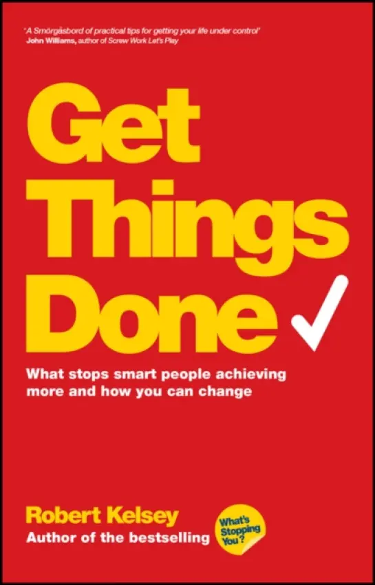 Get Things Done - Kelsey, Robert