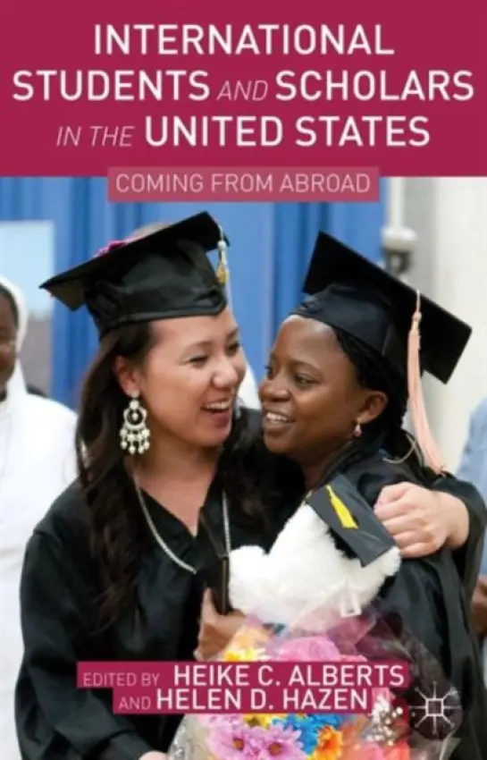 International Students and Scholars in the United States - Alberts, Heike C. a Hazen, Helen D.
