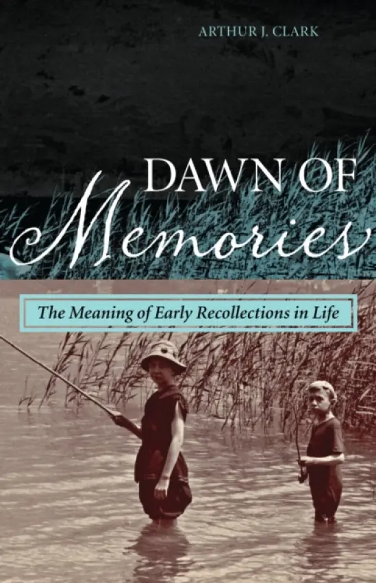 Dawn of Memories - Clark, Arthur J.