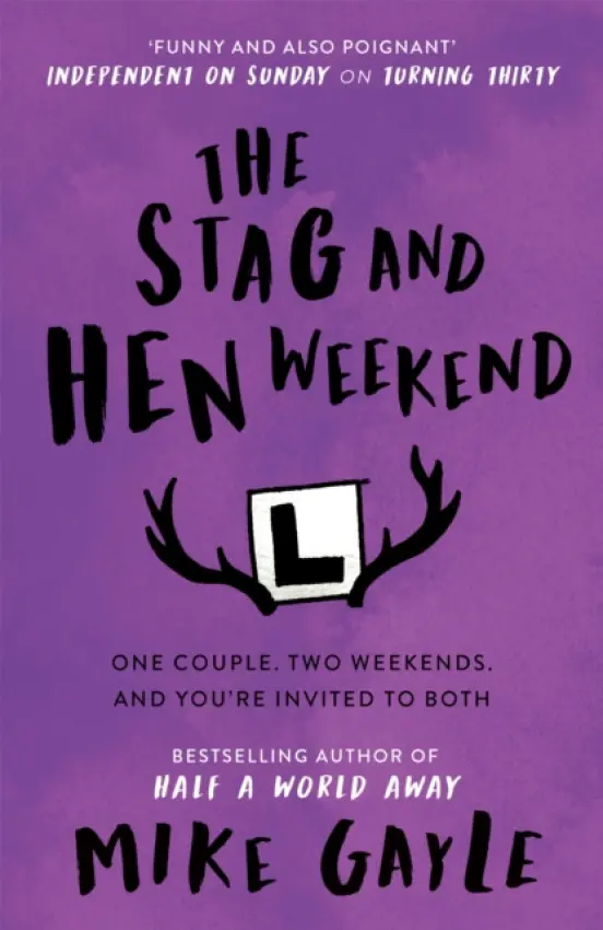 The Stag and Hen Weekend - Mike Gayle