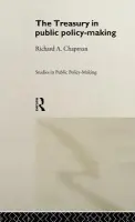 Treasury in Public Policy-Making - Chapman, Prof Richard A