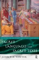Sacred Languages and Sacred Texts - Sawyer, John