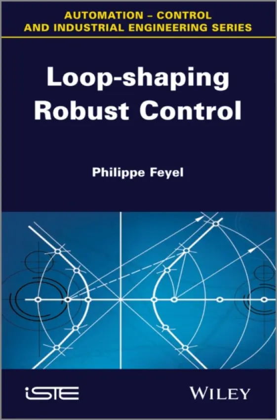 Loop-shaping Robust Control - Feyel, Philippe (Sagem Defense Securite - SAFRAN, Paris, France)