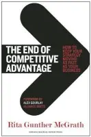 End of Competitive Advantage - McGrath, Rita Gunther