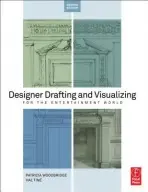 Designer Drafting and Visualizing for the Entertainment World - Woodbridge, Patricia (Production Designer a  Art Director, New York, NY, USA) a Tine, Hal (Scenic Designer a  Instructor, Production Design Department, SCAD, Savannah, GA, USA)
