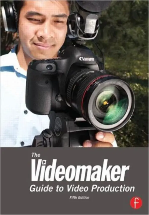 Videomaker Guide to Video Production - Videomaker