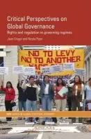 Critical Perspectives on Global Governance - Grugel, Jean (University of Sheffield, UK) a Piper, Nicola (University of Wales, Swansea, UK)