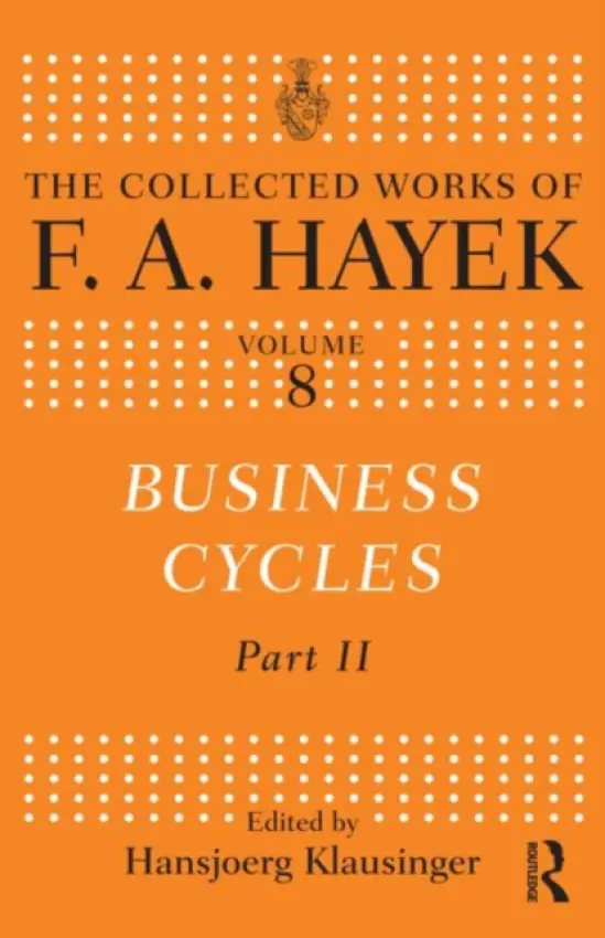 Business Cycles - Hayek, F.A.
