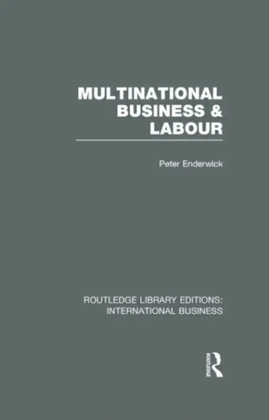 Multinational Business and Labour (RLE International Business) - Enderwick, Peter