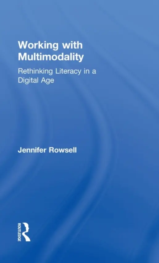 Working with Multimodality - Rowsell, Jennifer (University of Sheffield, UK)