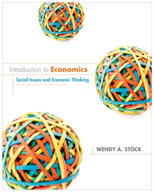Introduction to Economics - Stock, Wendy A. (Montana State University)