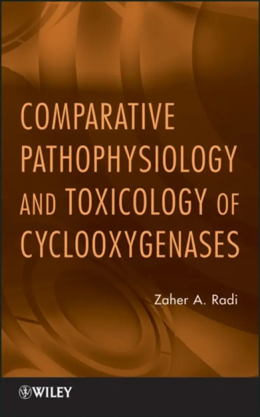 Comparative Pathophysiology and Toxicology of Cyclooxygenases - Radi, Zaher A. (Pfizer Worldwide Research  a  Development)