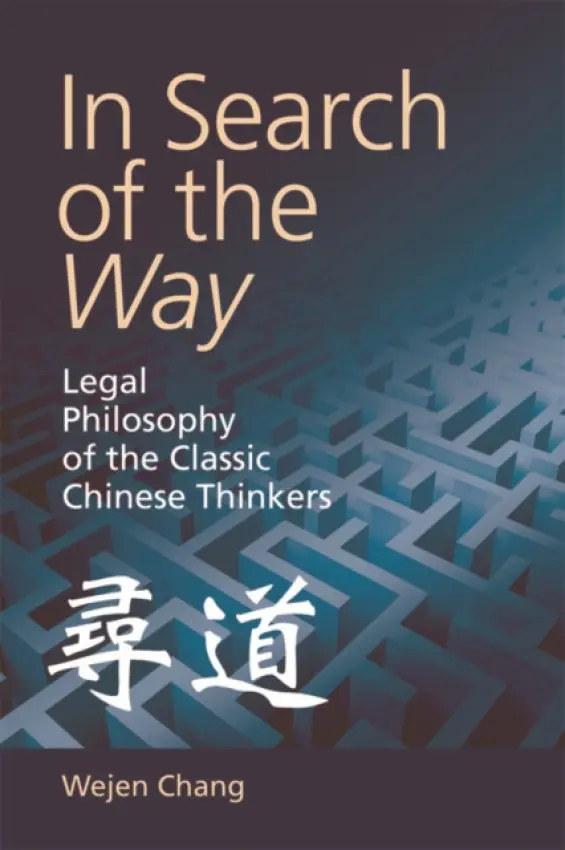 In Search of the Way - Chang, Wejen (Emeritus Professor of Law, Academia Sinica, Taipei)
