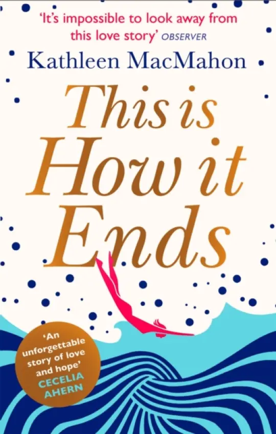 This Is How It Ends - MacMahon, Kathleen