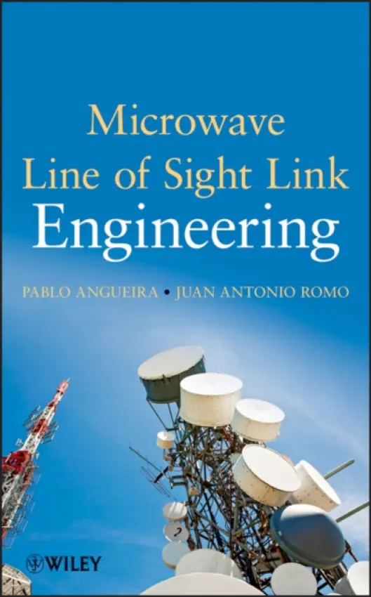 Microwave Line of Sight Link Engineering - Angueira, Pablo a Romo, Juan