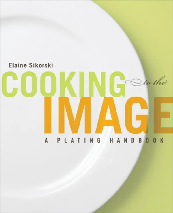 Cooking to the Image - Sikorski, Elaine
