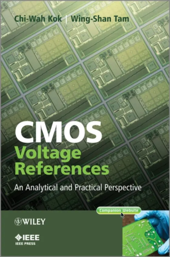 CMOS Voltage References - Kok, Chi-Wah (Canaan Microelectronics, P.R. China) a Tam, Wing-Shan (Canaan Microelectronics, P.R. China)