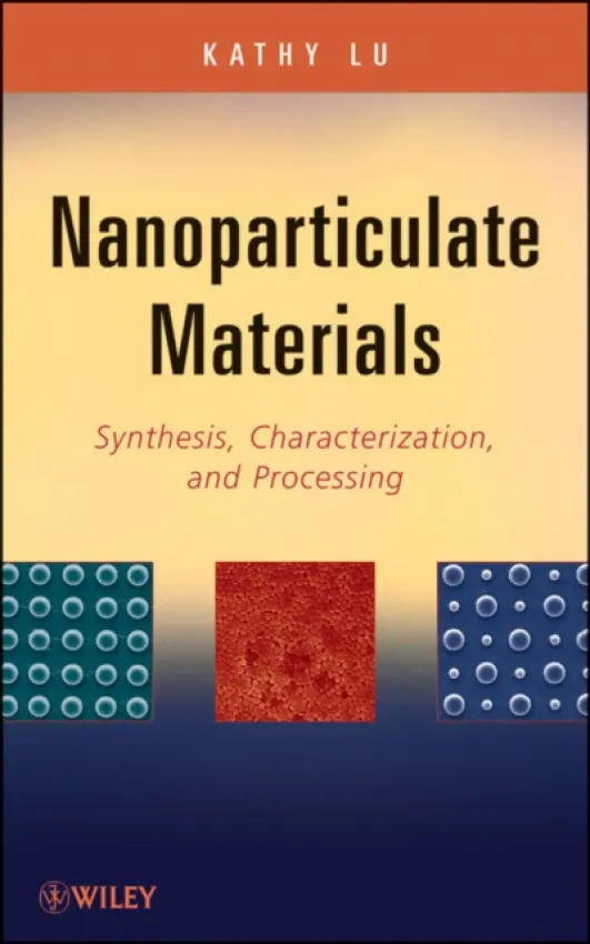 Nanoparticulate Materials - Lu, Kathy