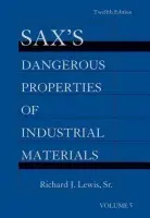 Sax's Dangerous Properties of Industrial Materials, 5 Volume Set, Print and CD Package - Lewis, Richard J.