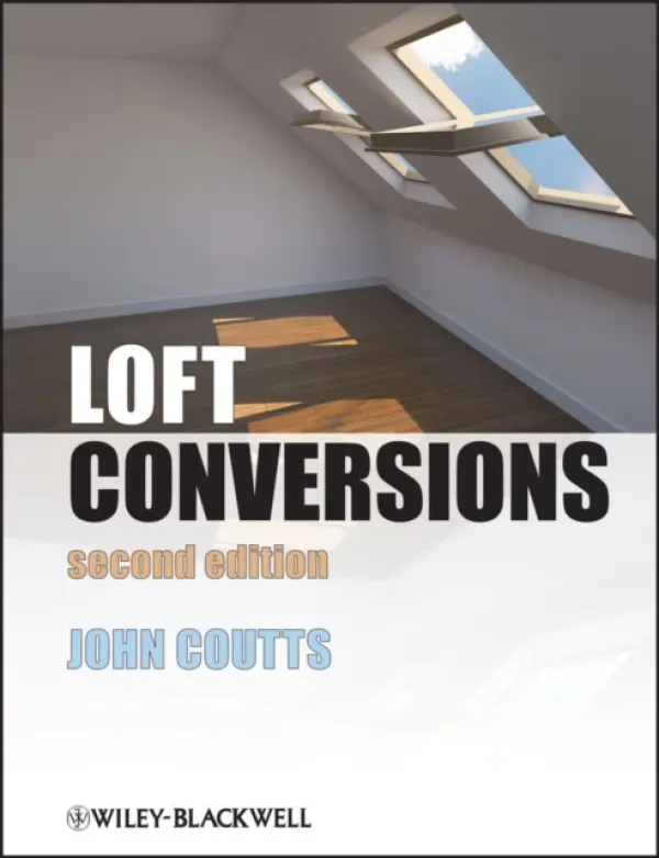Loft Conversions - Coutts, John (MA (Oxon))