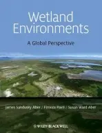 Wetland Environments - Aber, James S. (Emporia State University) a Pavri, Firooza (University of Southern Maine) a Aber, Susan W. (San Jose State University)