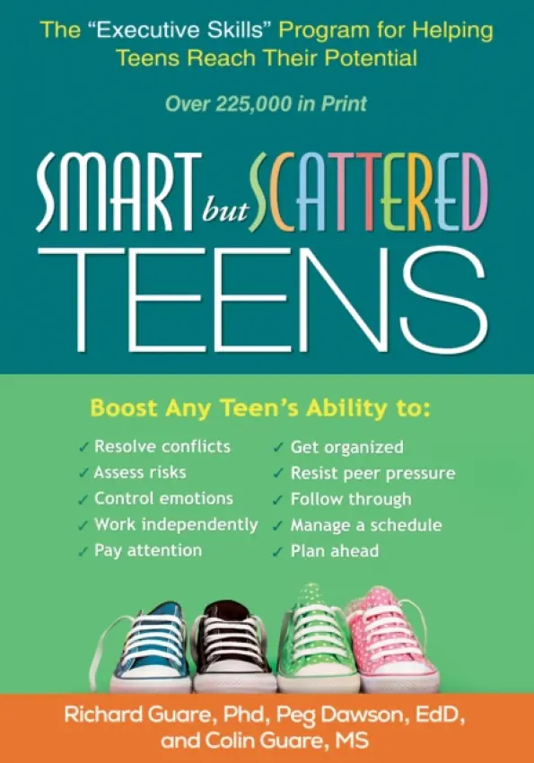 Smart but Scattered Teens - Guare, Richard a Dawson, Peg (Center for Learning and Attention Disorders, United States) a Guare, Colin